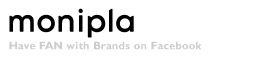 MONIPLA Have FAN with Brands on Facebook